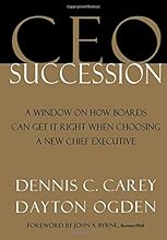 CEO Succession: A Window on How Boards Can Get It Right When Choosing a New Chief Executive