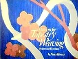 Patterns for Tapestry Weaving: Projects and Techniques by 