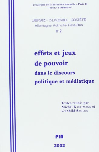 Effets et jeux de pouvoir dans le discours politique et médiatique
