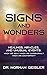SIGNS AND WONDERS: HEALINGS, MIRACLES, AND UNUSUAL EVENTS by Norman L. Geisler