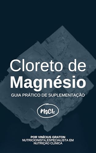 Cloreto de Magnésio - Guia Prático de Suplementação - eBook, Resumo ...