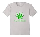 Go Green T-Shirt | Marijuana Weed Leaf | Vape Nation Shirt