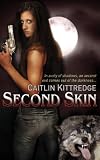 Front cover for the book Second Skin by Caitlin Kittredge