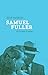 Samuel Fuller : Un homme à fables by