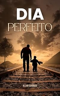 Livro Dia Perfeito: Uma Jornada Inspiradora de Coragem e Crescimento