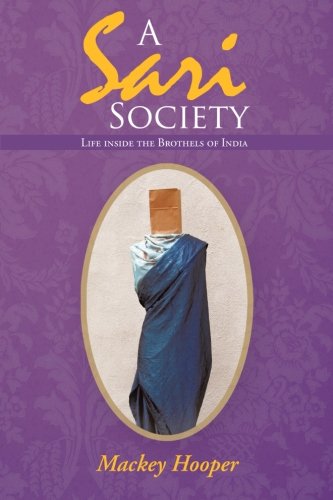 A Sari Society: Life inside the Brothels of India