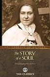 The Story of a Soul: The Autobiography of the Little Flower (Tan Classics) by St. Therese Of Lisieux