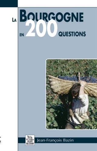 La  Bourgogne en 200 questions