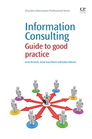 Amazon Com Information Consulting Guide To Good Practice