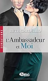 L' ambassadeur et moi