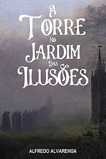 Livro A TORRE NO JARDIM DAS ILUSÕES