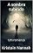 Livro A sombra subindo: Um romance