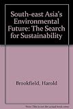Image de South-east Asia's Environmental Future: The Search for Sustainability