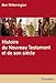 Histoire du Nouveau Testament et de son siÃ¨cle (French Edition) by 