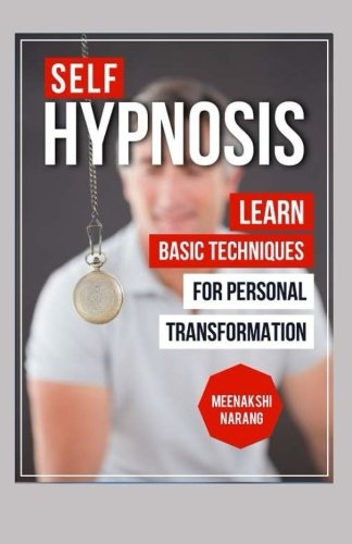 Download Self-Hypnosis: Learn Basic Techniques For Personal Transformation Download Self-Hypnosis: Learn Basic Techniques For Personal Transformation