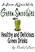 A Love Affair With Green Smoothies: Healthy and Delicious Green Drinks (Love Affair With Food Book 3 by Rachel Lane