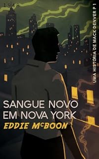 Livro Sangue novo em Nova York (A história de Mack Denver Livro 1)