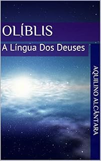 Livro Olíblis: A Língua Dos Deuses