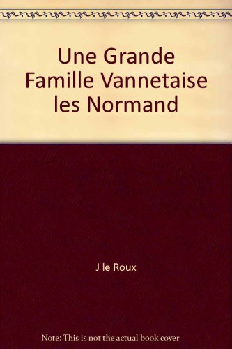 Une  grande famille vannetaise, les Normand