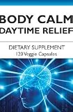 Body Calm Daytime Relief for the Feeling of Daytime Anxiety and Stress.