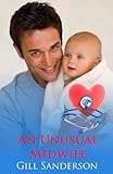 An Unusual Midwife - An Accent Amour Medical Romance: An Accent Amour Medical Romance