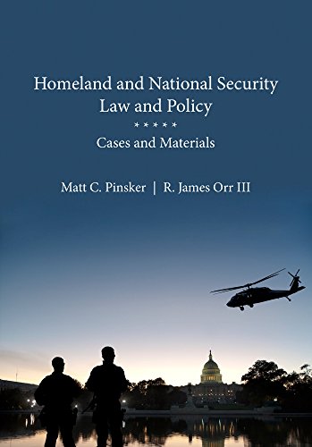 [BEST] Homeland and National Security Law and Policy: Cases and Materials<br />[P.P.T]