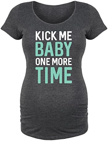 Bloom Maternity - Kick Me Baby One More Time - Maternity Scoop Neck T-Shirt