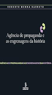 Livro Agência de propaganda e as engrenagens da história