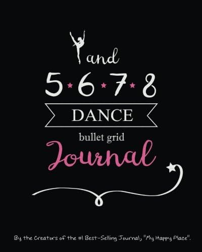 Dance Bullet Grid Journal: A Perfect Gift for Dancers and Teachers, 150 Dot Grid and Inspiration Pages, 8x10, Professionally Designed (Journals, Notebooks and Diaries)