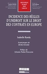 Incidence des règles d'Unidroit sur le droit des contrats en Europe