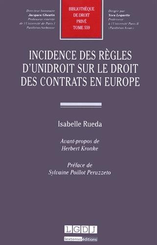 Incidence des règles d'Unidroit sur le droit des contrats en Europe