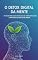 Livro O Detox Digital da Mente: Um Plano para Usar a Tecnologia de Forma Intencional e Proteger seu Bem-Estar Mental (Auto Ajuda Livro 43)