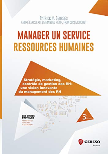 Manager un service ressources humaines : Stratégie, marketing, contrôle de gestion des RH : une vi by 
