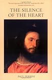 The Silence of the Heart: Reflections of the Christ Mind - Part II by Paul Ferrini