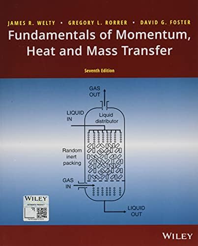 Fundamentals of Momentum，Heat and Mass Transfer，6th Edition International Student Version [ペーパーバック] Welty，James、 Rorrer，Gregory L.; Foster，David G. Fundamentals of Momentum, Heat, and Mass Transfer Revised 6th