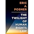 The Twilight of Human Rights Law