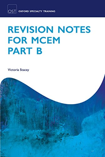 Revision Notes for MCEM Part B (Oxford Specialty Training: Revision Texts)