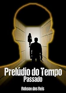 Livro Prelúdio do Tempo: Passado
