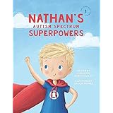 Nathan's Autism Spectrum Superpowers (One Three Nine Inspired)