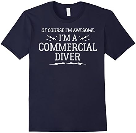 Men's Commercial Diver T-Shirt Gift - Of Course I'm Awesome XL Navy