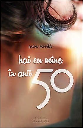 Hai Cu Mine In Anii 50 Romanian Edition Arion Movila 9786069353066 Amazon Com Books