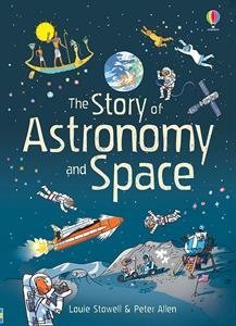 Story Of Astronomy And Space Louie Stowell 9780794536749 Amazon Com Books