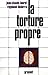 La torture propre (French Edition) by