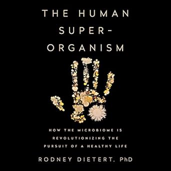 Human Superorganism How the Microbiome 