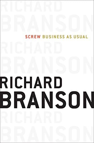 Screw Business As Usual: Turning Capitalism into a Force for Good