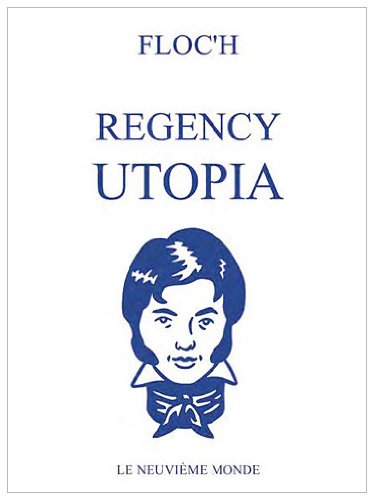 Characters of the Regency utopia of the 1810's