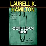 Cerulean Sins: An Anita Blake, Vampire Hunter Novel, Book 11 by