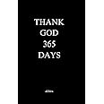 THANK GOD 365 DAYS