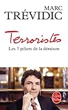 Terroristes: Les 7 Piliers De La Deraison (Le Livre De Poche) (French Edition) by 