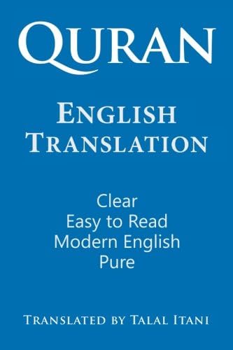 Quran: English Translation. Clear, Pure, Easy to Read, in Modern English.